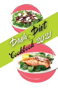 Dash Diet Cookbook 2021