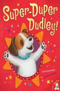 Super-Duper Dudley!