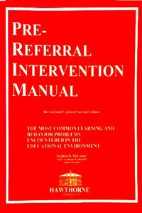 Pre-Referral Intervention Manual: The Most Common Learning and Behavior Problems Encountered in the Educational Environment