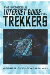 The Incredible Internet Guide for Trekkers (Incredible Internet Guide Series)