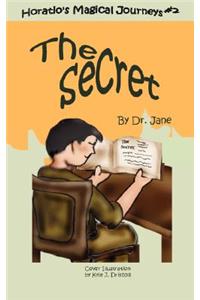 Horatio's Magical Journeys - The Secret