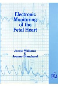 Electronic Monitoring of Fetal Heart (Midwifery Practice Guide)