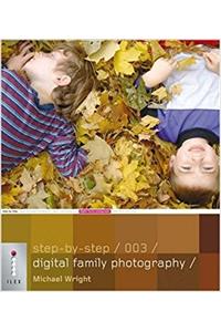 Step-by-Step Digital Family Photography - 003