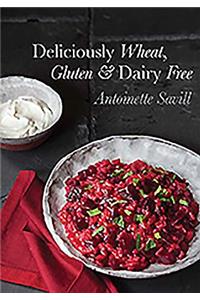 Deliciously Wheat, Gluten and Dairy Free