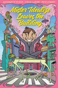 Mister Idealize Leaves the Building