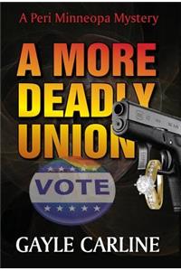 More Deadly Union