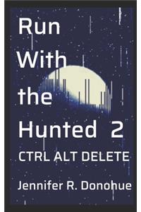 Run With the Hunted 2
