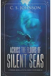 Across the Floors of Silent Seas: A Short Story