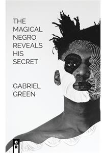 The Magical Negro Reveals His Secret