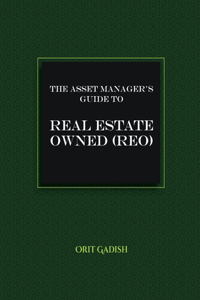Asset Manager's Guide to Real Estate Owned (REO)