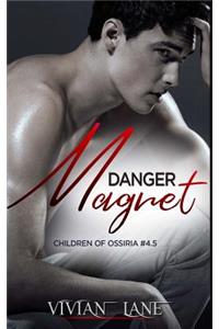 Danger Magnet (Children of Ossiria #4.5)