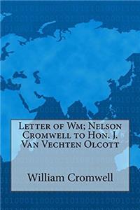 Letter of Wm; Nelson Cromwell to Hon. J. Van Vechten Olcott