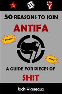 50 Reasons to Join Antifa