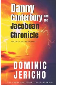 Danny Canterbury and the Jacobean Chronicle