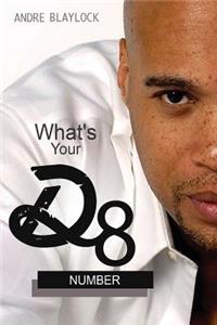 What's your D8 Number?