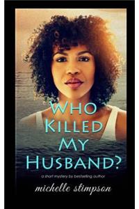 Who Killed My Husband?
