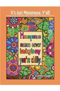 It's Just Menopause, Y'All!