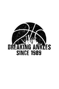 Breaking Ankles Since 1989