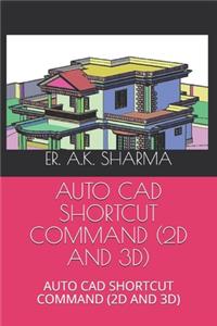Auto CAD Shortcut Command (2D and 3d)