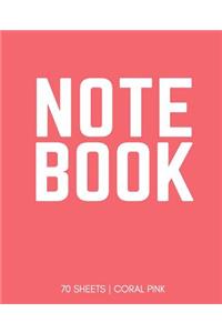 Notebook 70 Sheets: Coral Pink: Notebook 7.5 X 9.25
