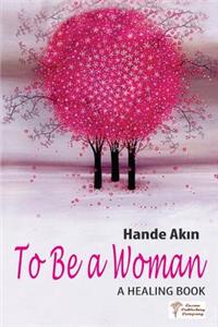 To Be a Woman
