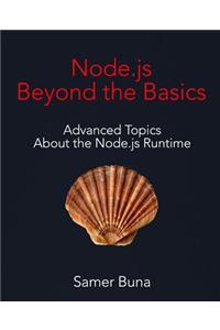 Node.Js Beyond the Basics