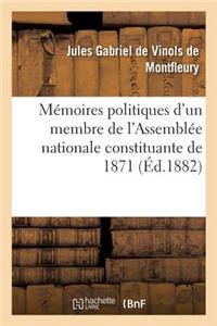 Mémoires Politiques d'Un Membre de l'Assemblée Nationale Constituante de 1871
