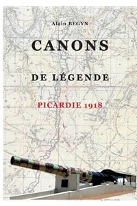 Canons de légende, Picardie 1918