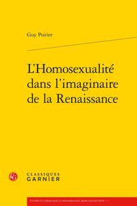 L'Homosexualite Dans l'Imaginaire de la Renaissance