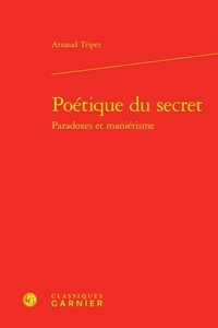 Poetique Du Secret Paradoxes Et Manierisme