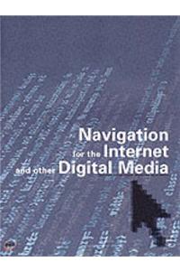 Navigation for the Internet and Other Digital Media