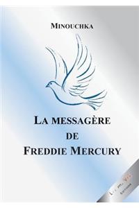 La Messag�re de Freddie Mercury