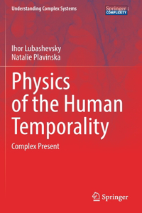 Physics of the Human Temporality