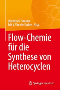 Flow-Chemie Für Die Synthese Von Heterocyclen