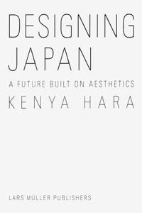 Kenya Hara: Designing Japan