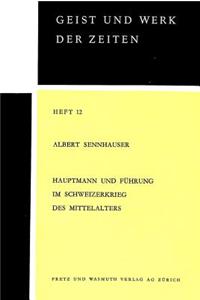 Hauptmann und Fuehrung im Schweizerkrieg des Mittelalters