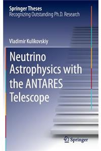 Neutrino Astrophysics with the Antares Telescope