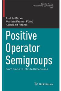 Positive Operator Semigroups