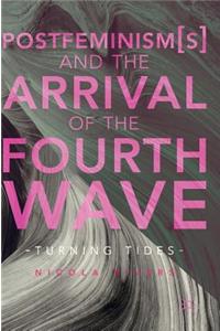 Postfeminism(s) and the Arrival of the Fourth Wave