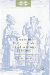 Greece in Early English Travel Writing, 1596-1682