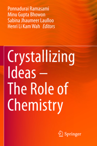 Crystallizing Ideas - The Role of Chemistry