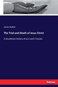Trial and Death of Jesus Christ
