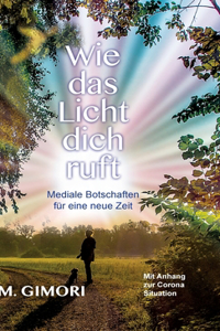 Wie das Licht dich ruft