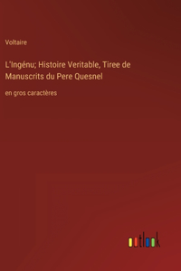 L'Ingénu; Histoire Veritable, Tiree de Manuscrits du Pere Quesnel