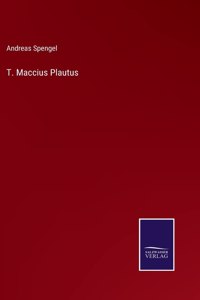 T. Maccius Plautus