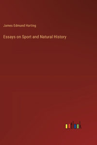 Essays on Sport and Natural History