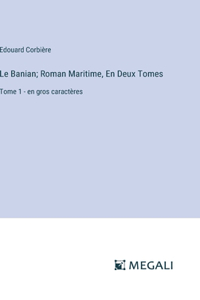 Banian; Roman Maritime, En Deux Tomes