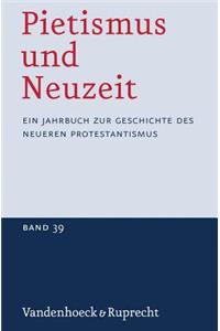 Pietismus Und Neuzeit Band 39 - 2013