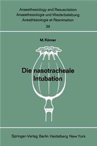 Die Nasotracheale Intubation