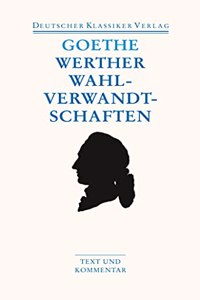 Die Leiden des jungen Werther Die Wahlverwandtschaften Kleine Prosa Epen